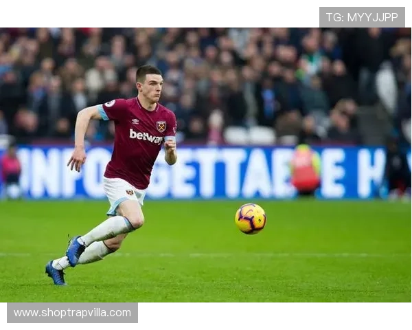 赖斯从后防屏障到中场发动机的进化解析